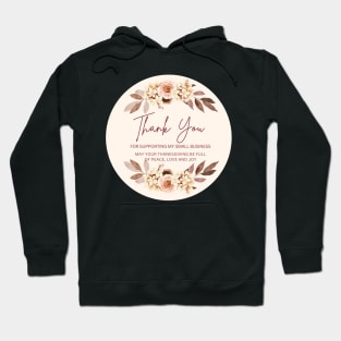 ThanksGiving - Thank You for supporting my small business Sticker 19 Hoodie